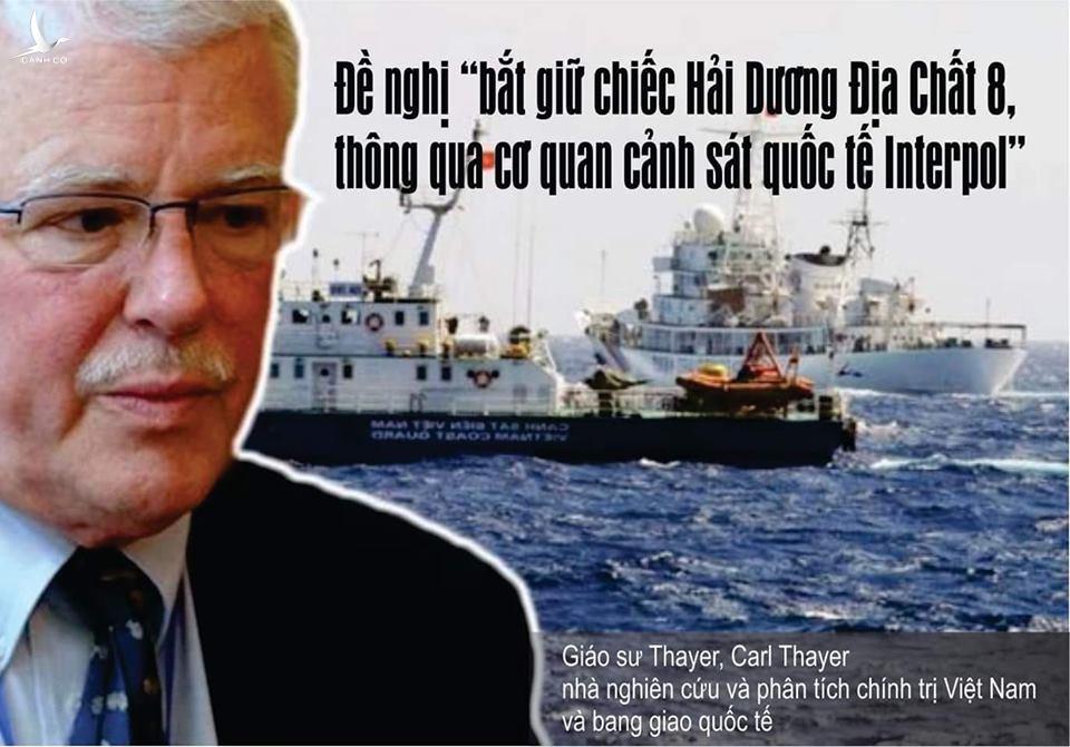 GS Carl Thayer bày cách bắt giữ Hải Dương Địa Chất 8 thông qua Interpol ?